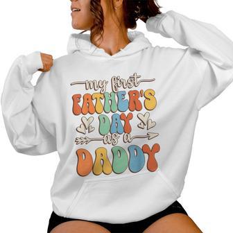 My First Father's Day As A Daddy Retro Groovy Father's Day Women Hoodie - Monsterry