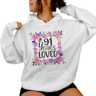 Floral 91St Birthday Present 91 Years Loved Women Hoodie - Monsterry UK