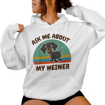 Ask Me About My Weiner-Dog Dachshund Women Hoodie - Thegiftio UK