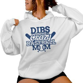 Dibs On The Crazy Baseball Mom Mother Sports Women Hoodie - Monsterry
