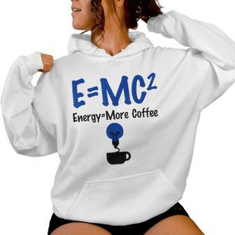 EMc Pun Energy Is More Coffee Scientists Women Hoodie - Monsterry AU