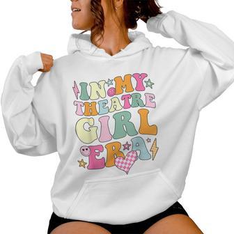 Groovy In My Theatre Girl Era Girls Retro Women Hoodie - Monsterry