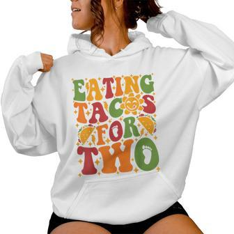 Groovy Pregnant Mom Pregnancy Eating Tacos For Two Women Hoodie - Seseable