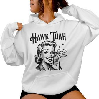 Hawk Tuah Meme Hawk Tush Spit On That Thang 50S Woman Women Hoodie - Monsterry UK