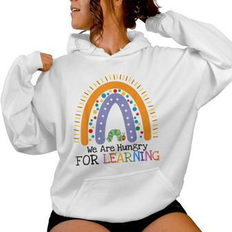 We Are Hungry For Learning Rainbow Caterpillar Teacher Women Hoodie - Seseable