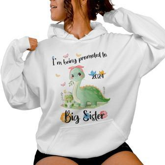 I'm Being Promoted To Big Sister 2024 Women Hoodie - Monsterry CA