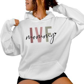 Ivf Mommy Infertility Ivf Awareness Mom Iui Ivf Transfer Day Women Hoodie - Monsterry