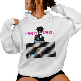 Just Living My Best Life On My Terms Retro Women Women Hoodie - Monsterry AU