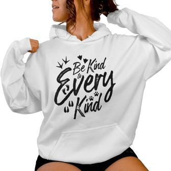 Be Kind To Every Kind Vegetarian And Animals Lover Idea Women Hoodie - Monsterry UK
