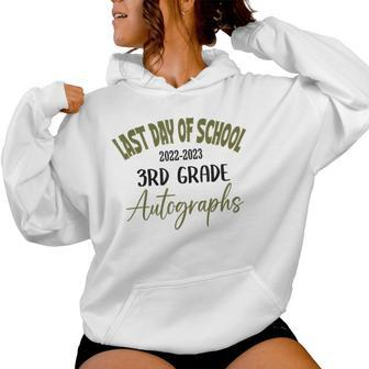 Last Day Of School Autograph 2023 For 3Rd Grade Women Hoodie - Monsterry UK