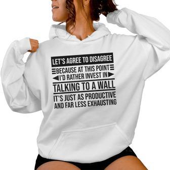 Let's Agree To Disagree Sarcastic Women Hoodie - Thegiftio UK