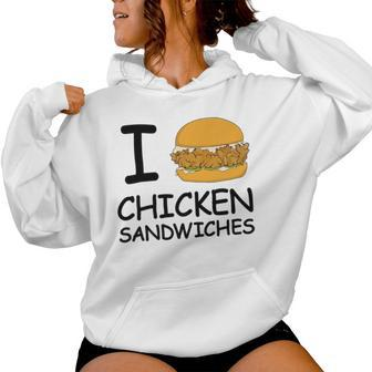 I Love Chicken Sandwich Spicy Nashville Crispy Tender Pickle Women Hoodie - Monsterry UK