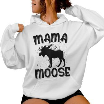 Mama Moose Moose Lover Women Hoodie - Seseable