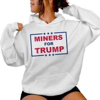 Miners For Trump Coal Mining Donald Trump Supporter Women Hoodie - Monsterry