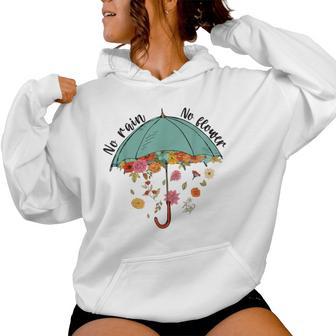 No Rain No Flower Lover Inspirational Motivational Quote Women Hoodie - Monsterry DE