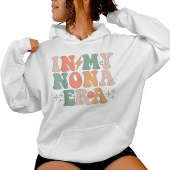 In My Nona Era Baby Announcement For Grandma Mother's Day Women Hoodie - Seseable