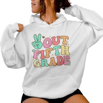 Peace Out Fifth 5Th Grade Last Day School Graduation Women Hoodie - Thegiftio UK