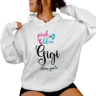Pink Or Blue Gigi Loves You Gender Reveal Baby Announcement Women Hoodie - Seseable