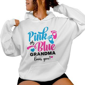 Pink Or Blue Grandma Loves You Gender Reveal Baby Women Hoodie - Seseable