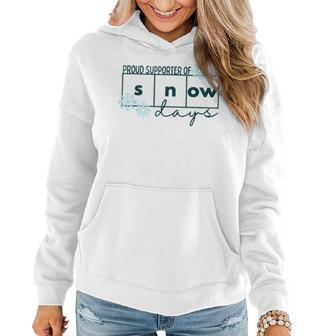 Proud Supporter Of Snow Days Teacher Christmas Holiday Snow Women Hoodie - Monsterry