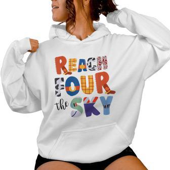 Reach Four The Sky Birthday 4 Year Old Girl Boy 4Th Bday Women Hoodie - Thegiftio UK