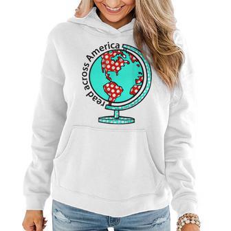 Reads Across That America Reading Lover Teacher Reader Women Hoodie - Monsterry UK