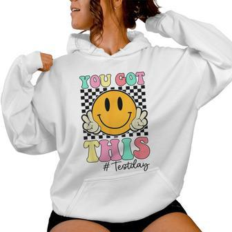 You Got This Retro Smile Teacher Student Testing Test Day Women Hoodie - Monsterry