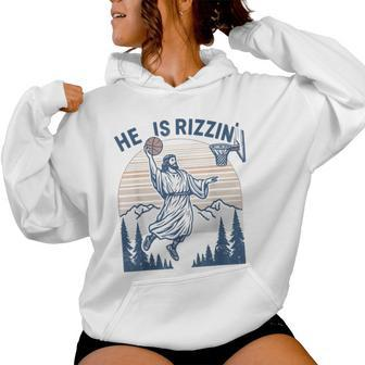 He Is Risen Rizzin' Easter Jesus Christian Faith Basketball Women Hoodie | Mazezy