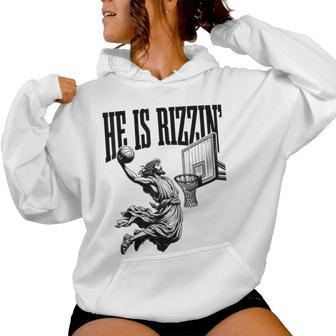 He Is Rizzin Basketball Retro Christian Religious Women Hoodie | Mazezy DE