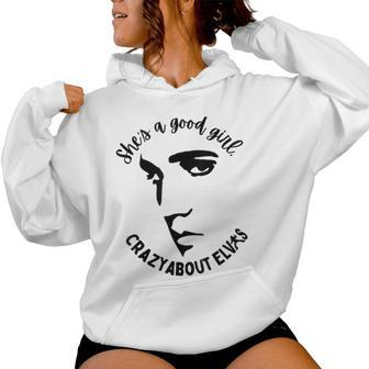 She Is A Good Girl Crazy About King Of Rock Roll Women Hoodie - Monsterry CA