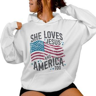 She Loves Jesus And America Too Flag Christian 4Th Of July Women Hoodie - Monsterry