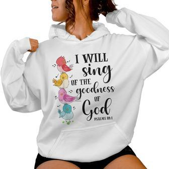 Sing Of The Goodness Of God Cute Bird Christian Religious Women Hoodie - Monsterry