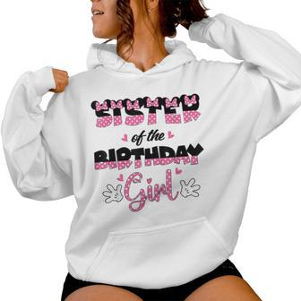Sister Of The Birthday Girl Mouse Family Matching Women Hoodie | Mazezy