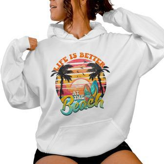 Summer Vacation Life Is Better At The Beach Kid Women Hoodie - Seseable