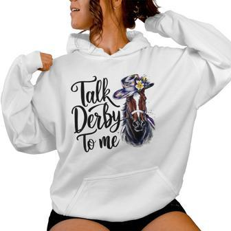 Talk Derby To Me Racing Horse Humor Quote Women Hoodie - Seseable