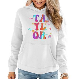 Taylor Girl First Name Personalized Groovy Women Hoodie - Seseable