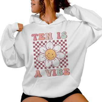 Ten Is A Vibe Cute Groovy 10Th Birthday Party Daisy Flower Women Hoodie | Mazezy UK