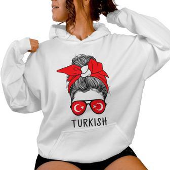 Turkish Girl Turkish Heritage Turkey Flag Women Hoodie - Thegiftio UK