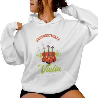 Never Underestimate Girl With Violin Fiddle Violinist Women Hoodie - Monsterry UK