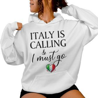 Vintage Retro Italy Is Calling I Must Go Women Hoodie - Monsterry AU
