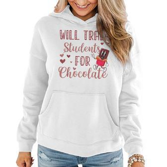 Will Trade Students For Chocolate Teacher Valentines Women Hoodie - Monsterry