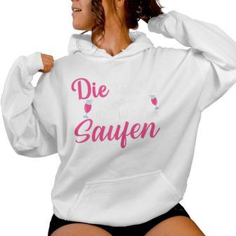 Women's Die Tut Nix Die Will Nur Saufen Kapuzenpullover für Damen - Geschenkecke