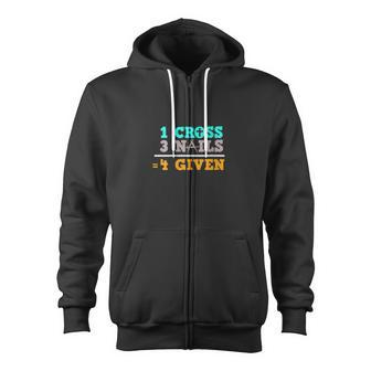 1 Cross 3 Nails Forgiven Zip Up Hoodie - Monsterry