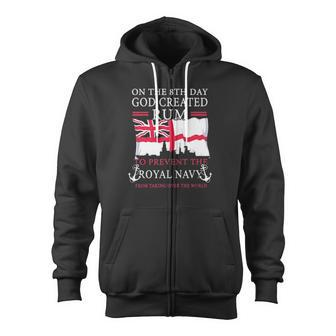 On The 8Th Day God Created Rum To Prevent The Royal Navy From Taking Over The World Zip Up Hoodie - Monsterry