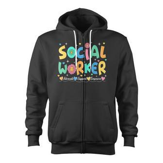 Advocate Support And Empower Social Worker Social Work Month Zip Up Hoodie - Monsterry