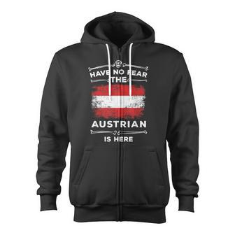 Austria Austrian Flag Have No Fear Austrian Is Here Zip Up Hoodie - Monsterry