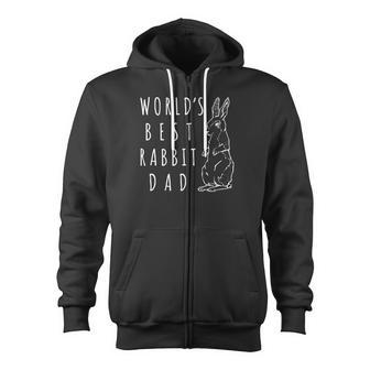 Best Rabbit Dad Shirt Worlds Best Bunny Dad Apparel Zip Up Hoodie - Monsterry AU