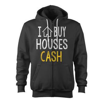 I Buy Houses Cash Real Estate Investor Zip Up Hoodie - Monsterry UK