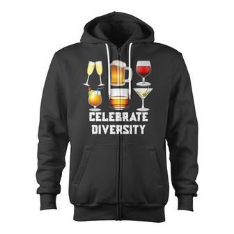 Celebrate Diversity Beer Wine Alcohol Lover Zip Up Hoodie - Monsterry UK