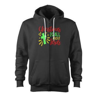 Christmas Is About Jesus Holiday Zip Up Hoodie - Monsterry